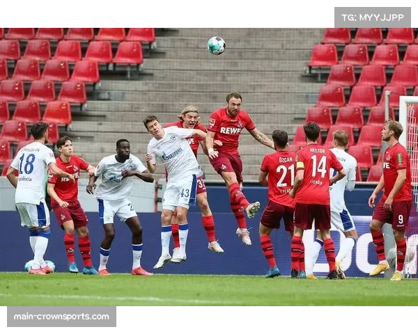 科隆主场能否延续强势状态迎击顽强保级队奥格斯堡之战引关注